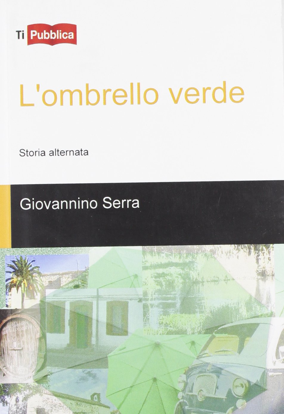 L'ombrello verde. Storia alternata Contemporary literature