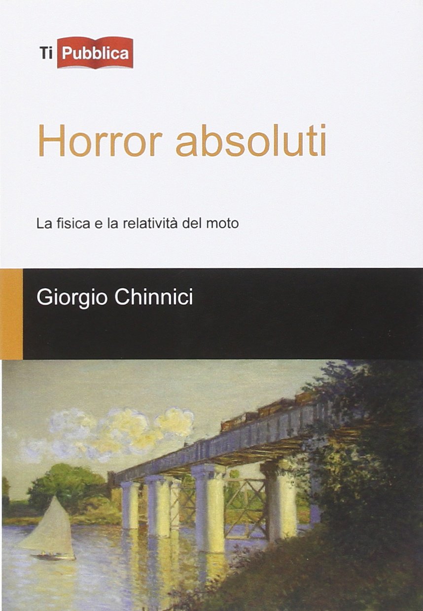 Horror absoluti. La fisica e la relatività del moto (TiPubblica) Natural Sciences