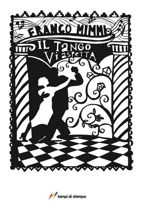 Il tango vi aspetta (Libri d'autore. I libri di Franco Mimmi) Contemporary literature