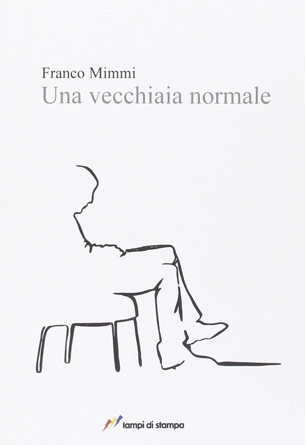 Una vecchiaia normale (Libri d'autore. I libri di Franco Mimmi) Social Sciences