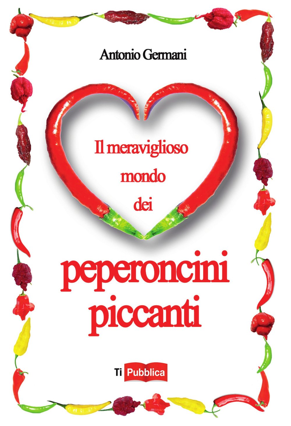 Il meraviglioso mondo dei peperoncini piccanti book