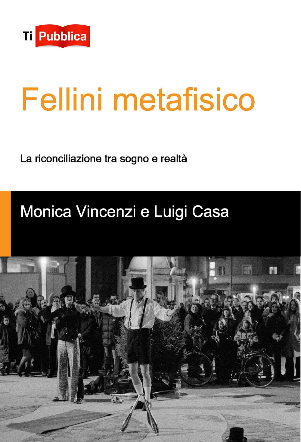 Fellini metafisico. La riconciliazione tra sogno e realtà book