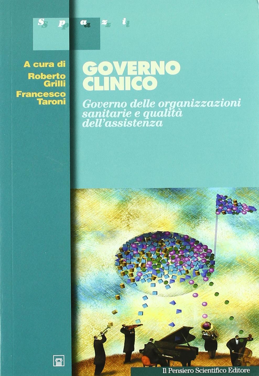 Governo clinico. Governo delle organizzazioni sanitarie e qualità assistenza book
