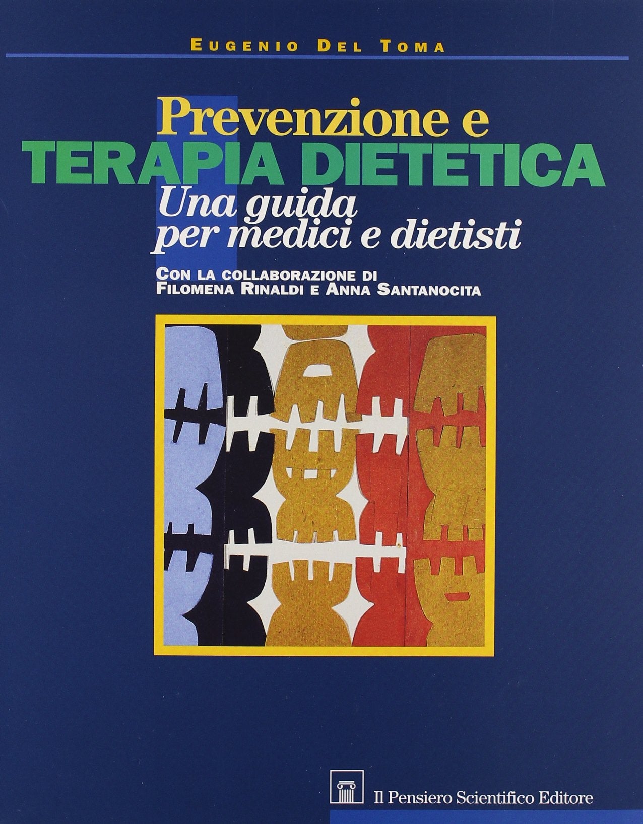 Prevenzione e terapia dietetica. Una guida per medici e dietisti (Archi) Medicine