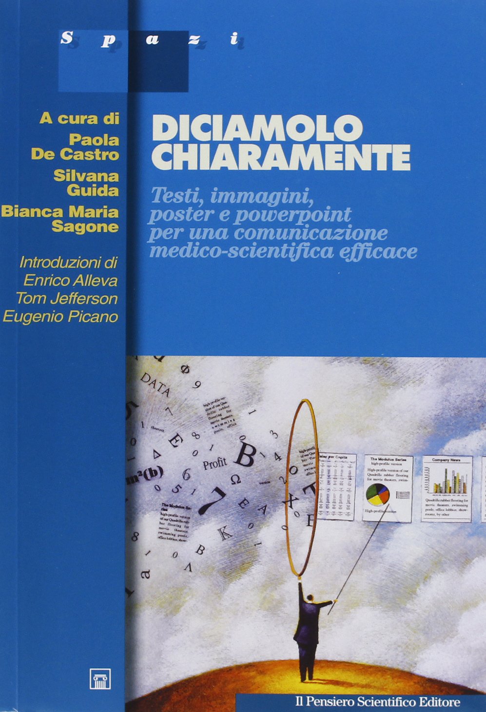 Diciamolo chiaramente. Testi, immagini, poster e powerpoint per una comunicazione efficace Computer Science