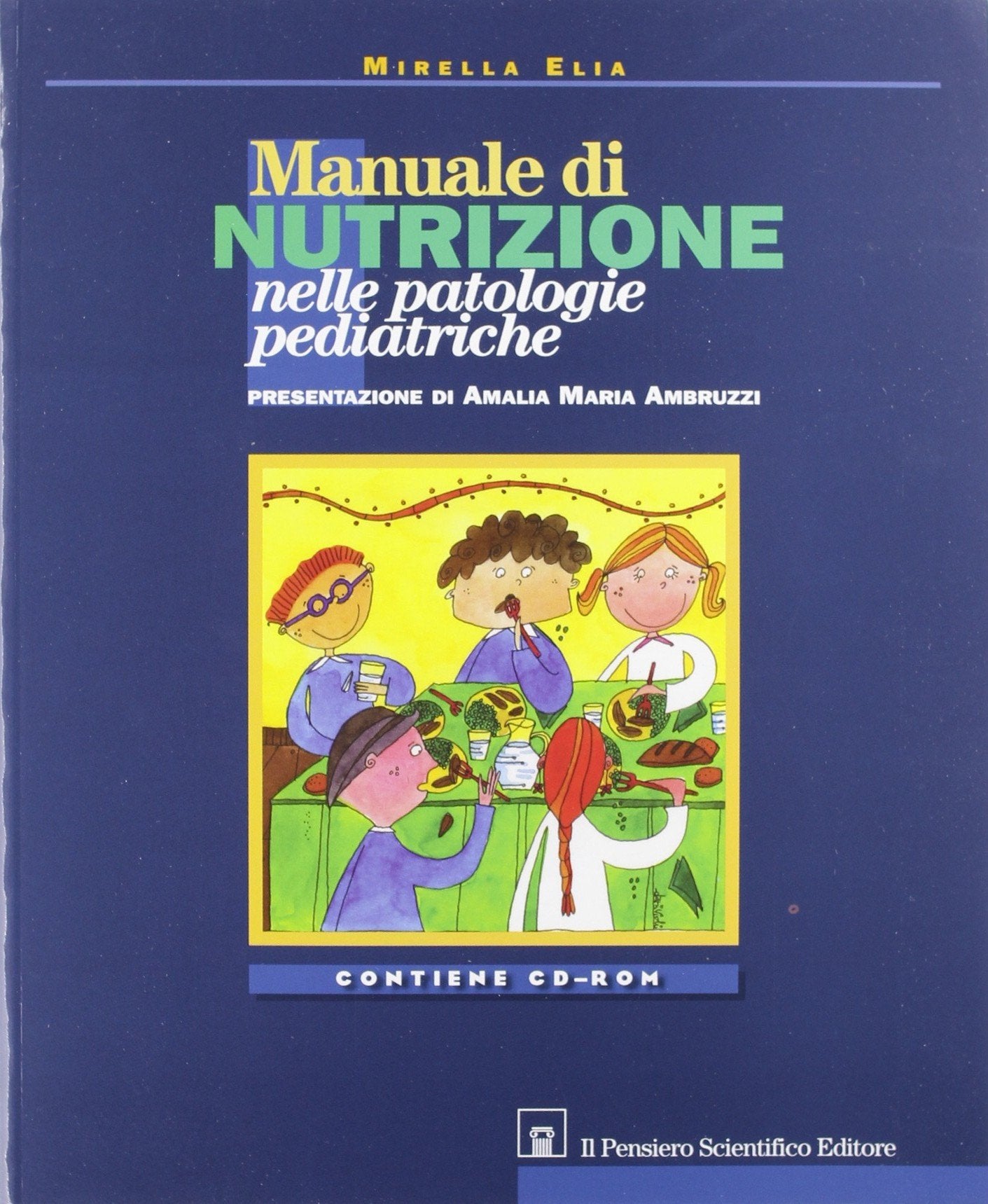 Manuale di nutrizione nelle patologie pediatriche. Con CD-ROM book