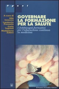 Governare la formazione della salute. I fabbisogni formativi per l'educazione continua in medicina book