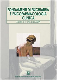 Fondamenti di psichiatria e psicofarmacologia clinica Medicine