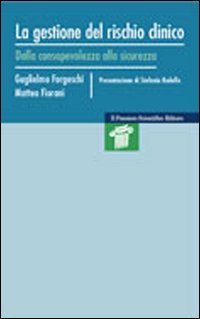 La gestione del rischio clinico. Dalla consapevolezza alla sicurezza book
