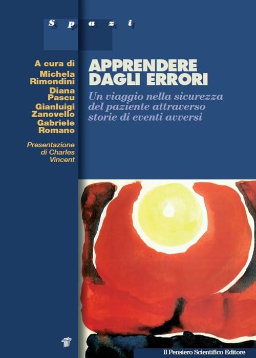 Apprendere dagli errori. Un viaggio nella sicurezza del paziente attraverso storie di eventi avversi book