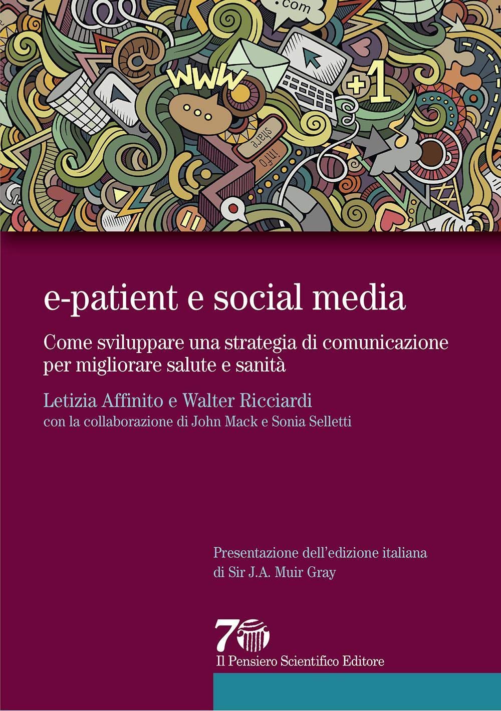 E-patient e social media. Come sviluppare una strategia di comunicazione per migliorare salute e sanità book