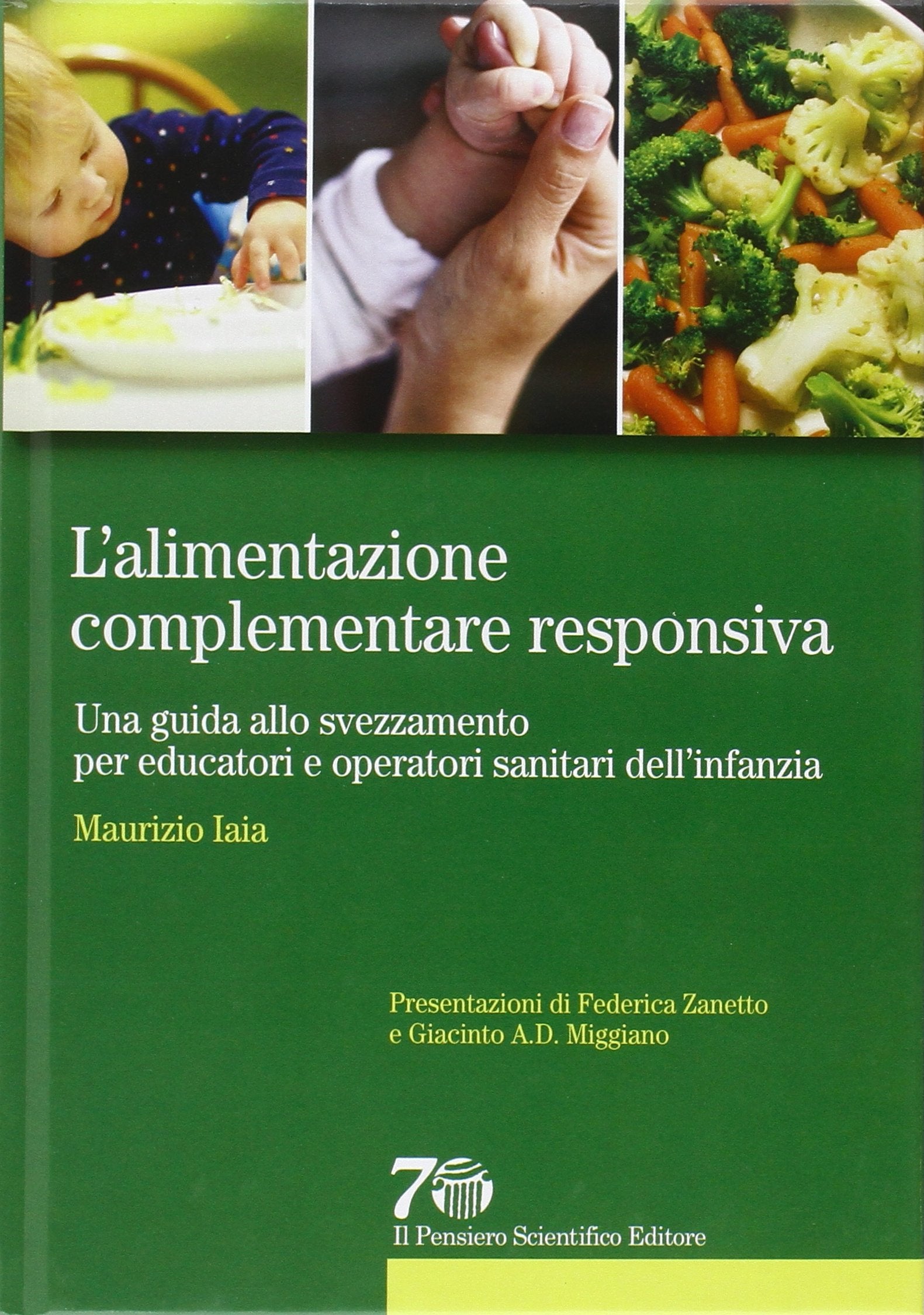 L'alimentazione complementare responsiva. Una guida allo svezzamento per educatori e operatori sanitari dell'infanzia book