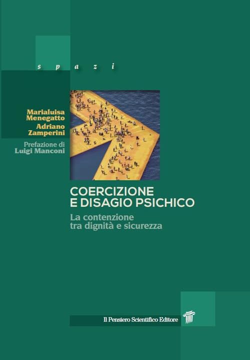 Coercizione e disagio psichico. La contenzione tra dignità e sicurezza book