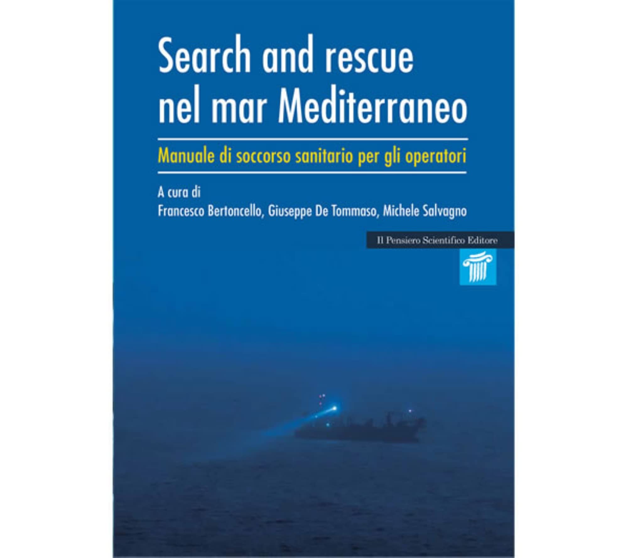 Search and rescue nel Mar Mediterraneo. Manuale di soccorso sanitario per gli operatori book