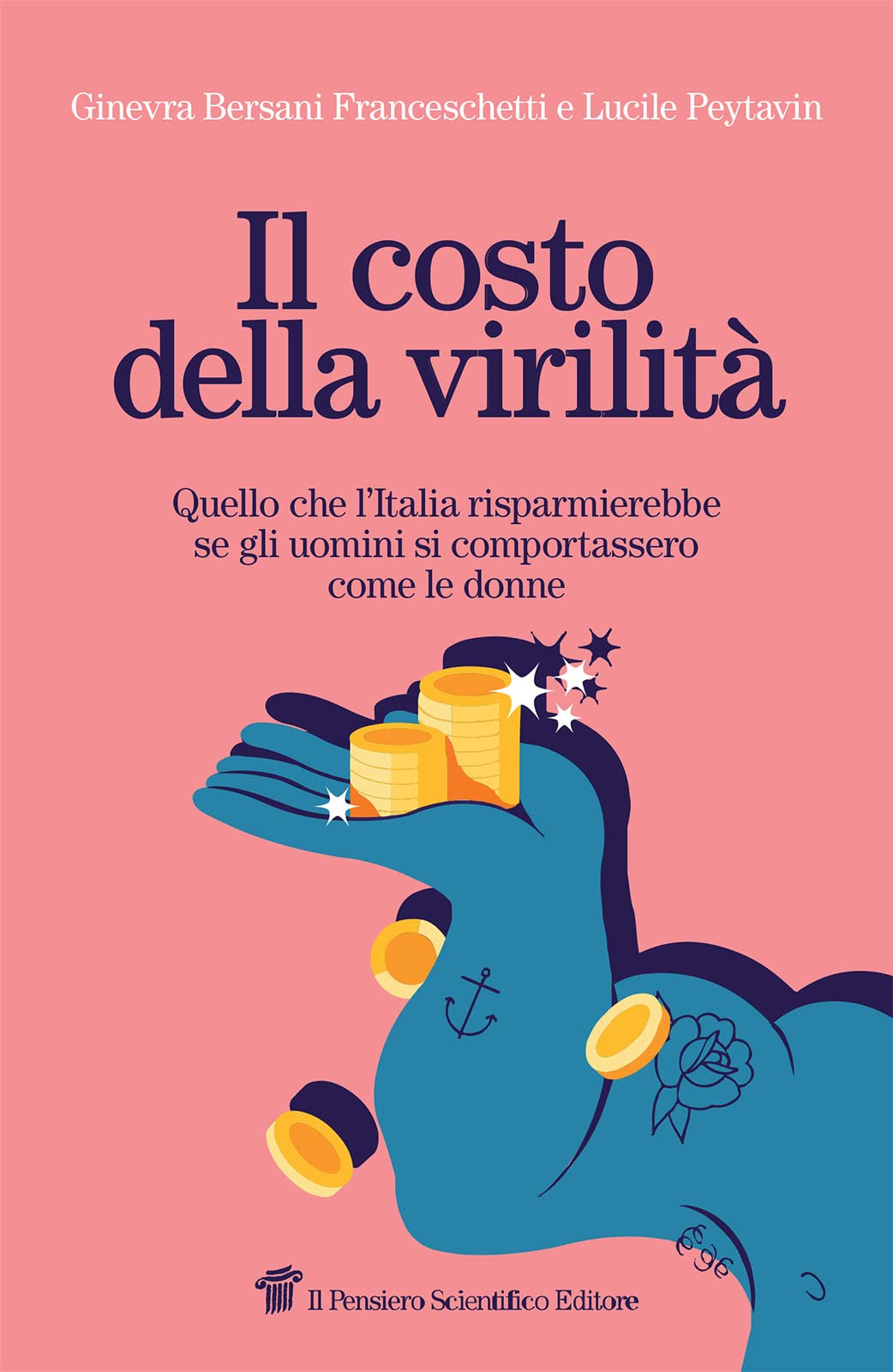 Il costo della virilità. Quello che l'Italia risparmierebbe se gli uomini si comportassero come le donne Non-fiction books