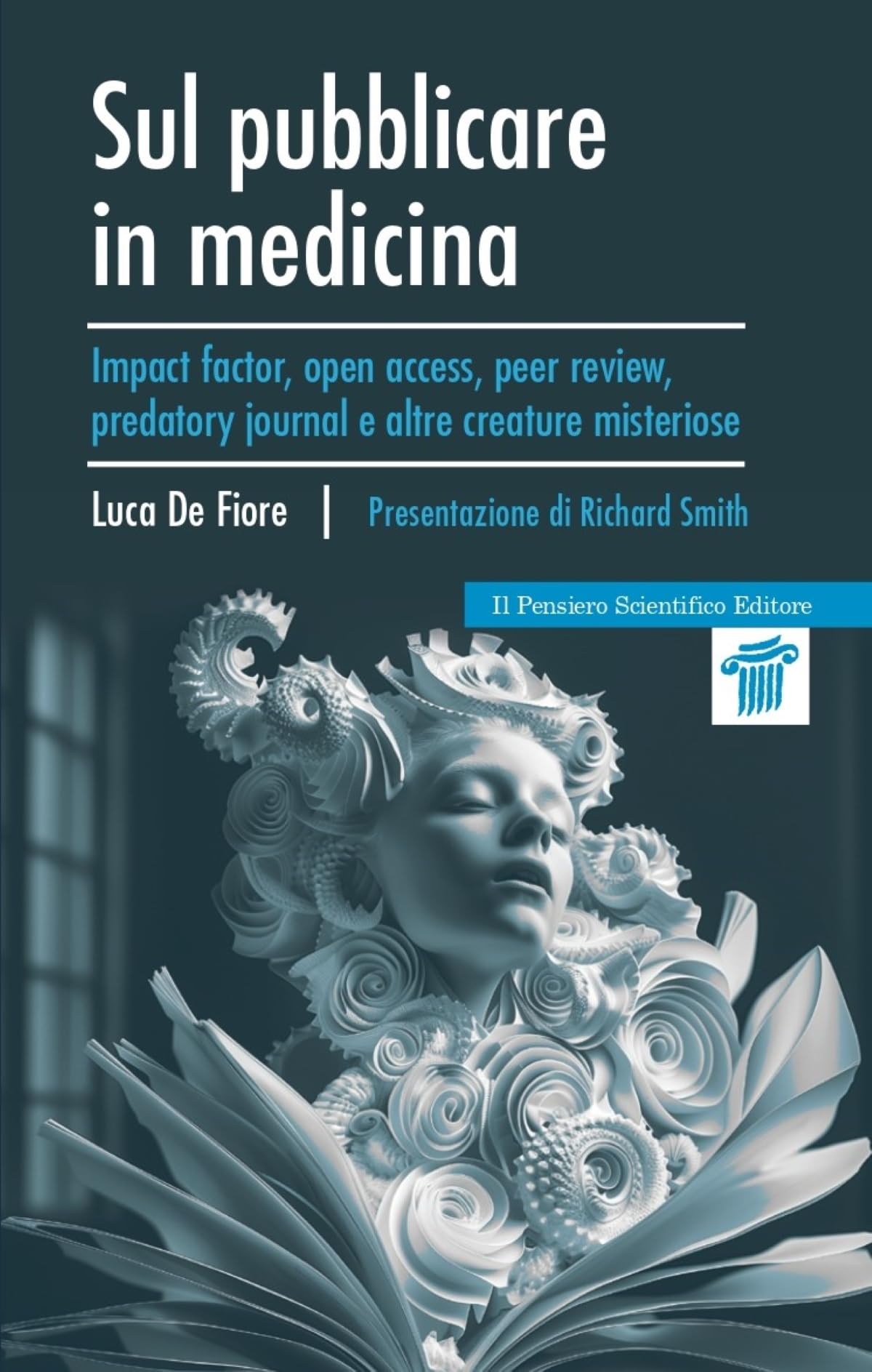 Sul pubblicare in medicina. Impact factor, open access, peer review, predatory journal e altre creature misteriose book