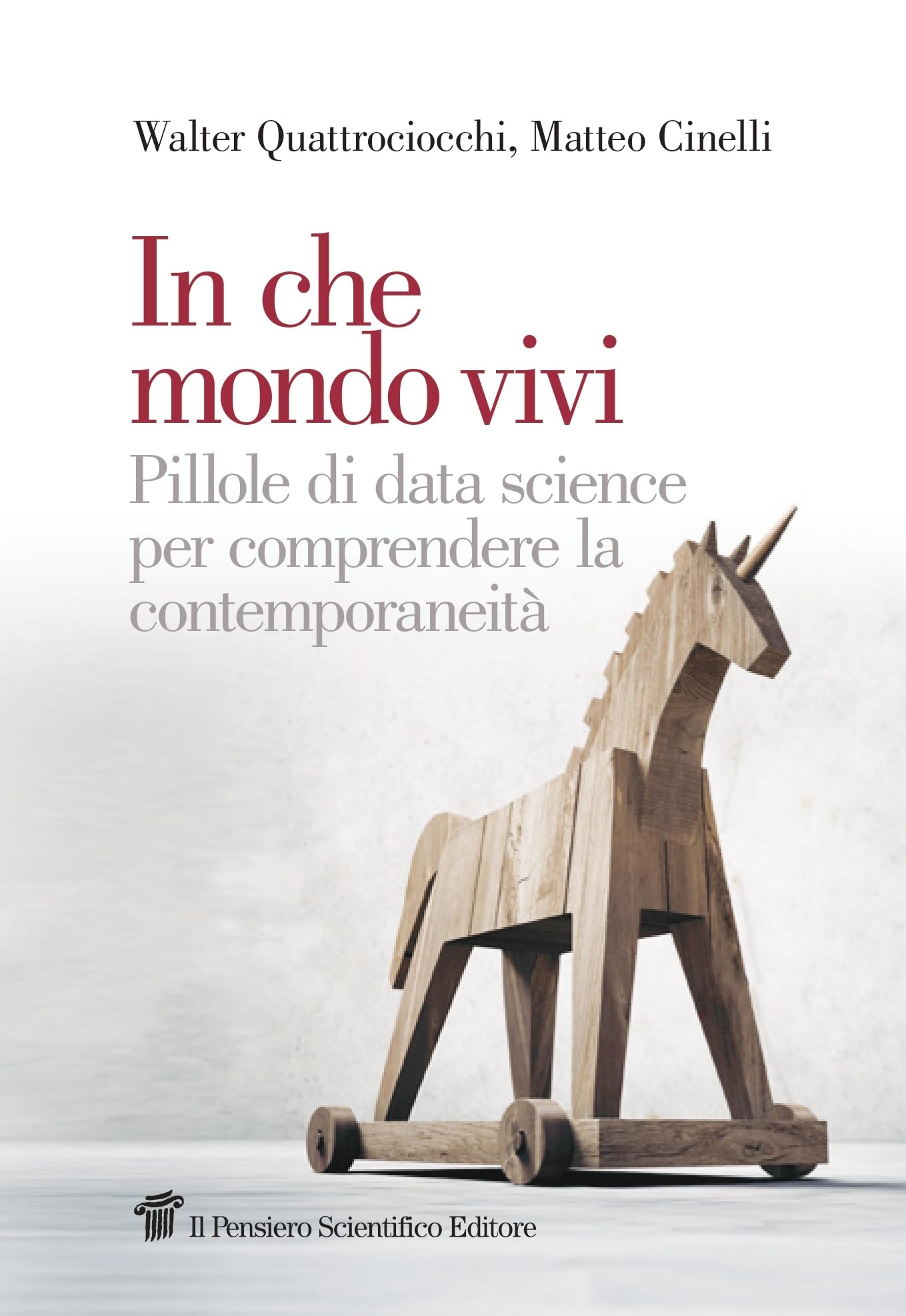 In che mondo vivi. Pillole di data science per comprendere la contemporaneità book