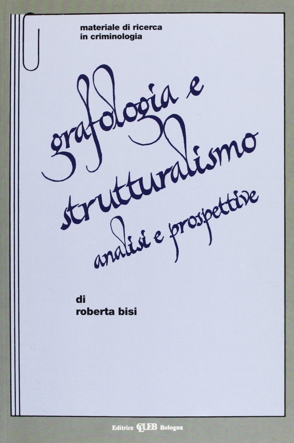 Grafologia e strutturalismo. Analisi e prospettive book