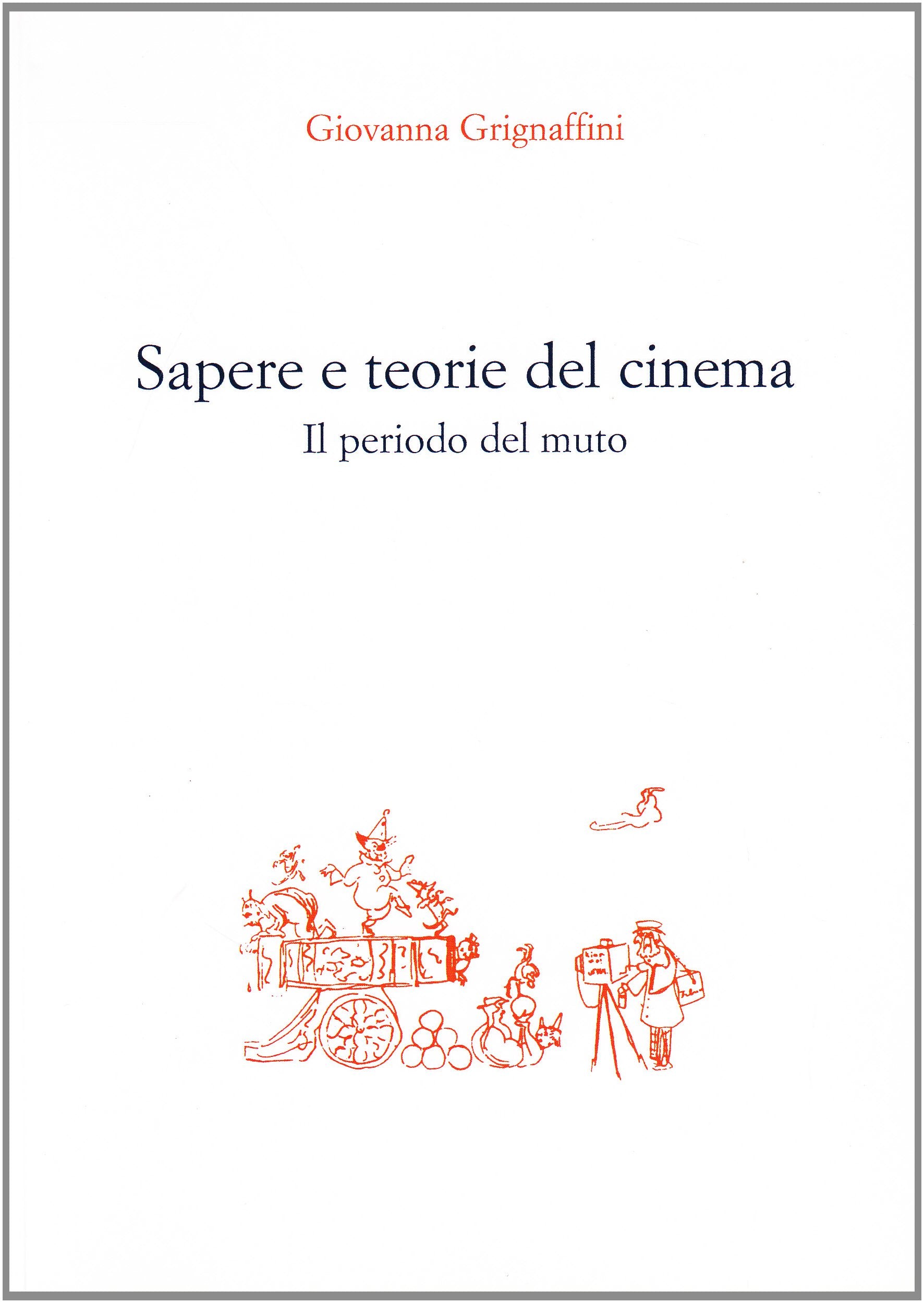 Sapere e teorie del cinema. Il periodo del muto book