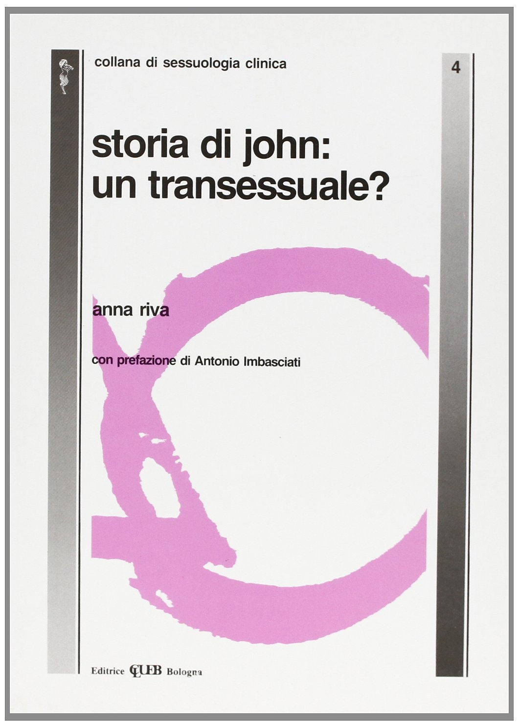 Storia di John: un transessuale? (Studi di sessuologia generale e clinica) Partnership & Love