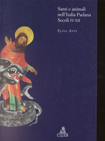 Santi e animali nell'Italia padana (secoli IV-XII) book