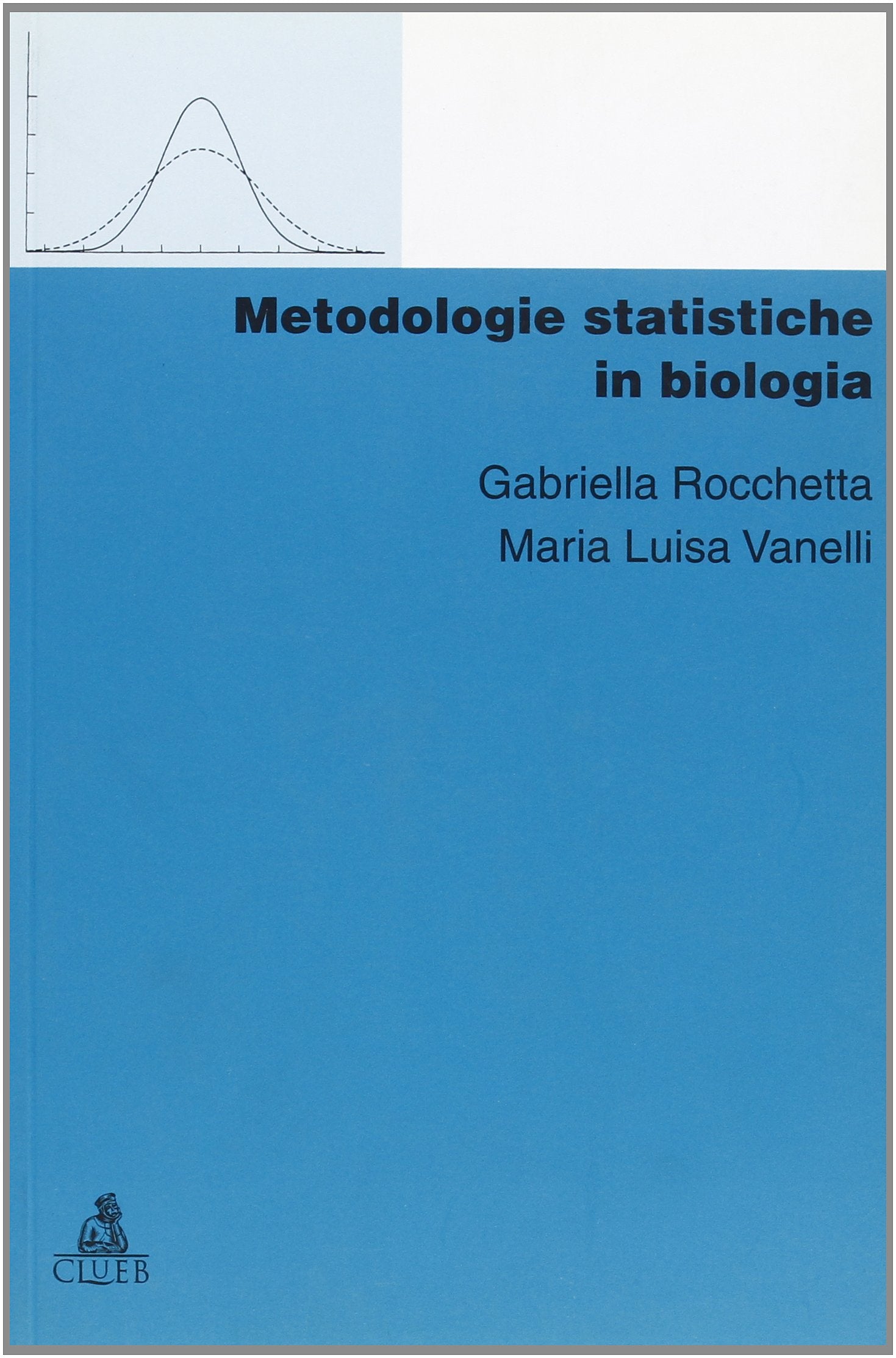 Metodologie statistiche in biologia (Manuali e antologie) Mathematics