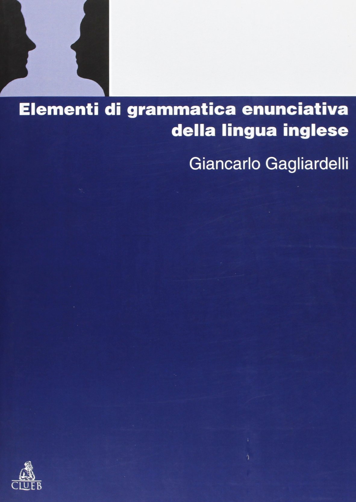 Elementi di grammatica enunciativa della lingua inglese (Manuali e antologie) Social Sciences