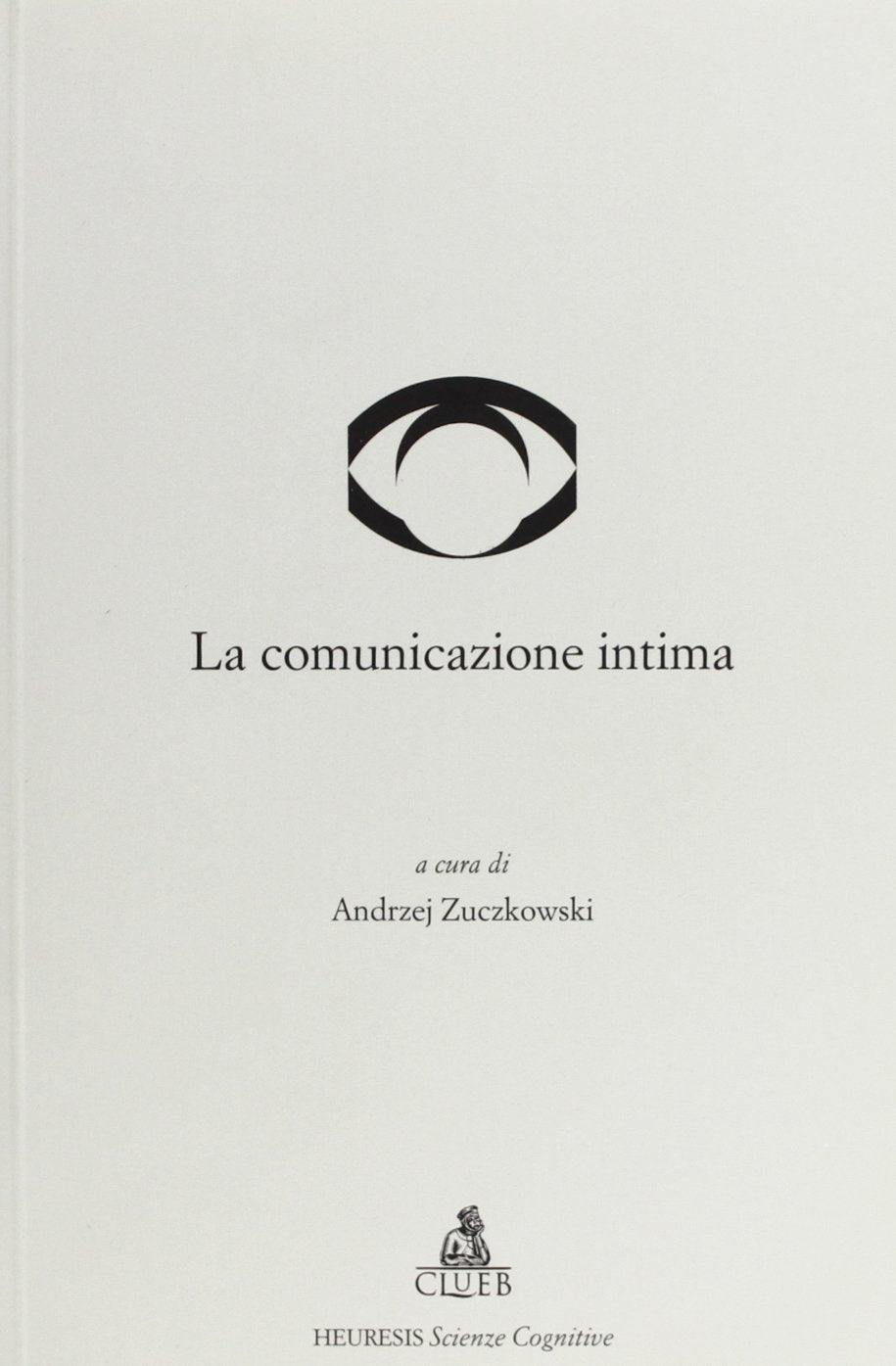 La comunicazione intima (Heuresis. Scienze cognitive) Psychology