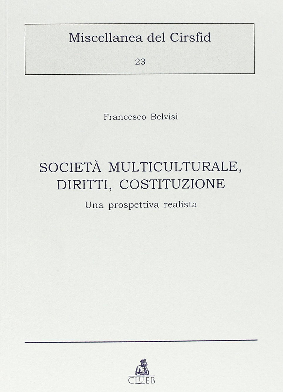 Società multiculturale, diritti, Costituzione. Una prospettiva realista book