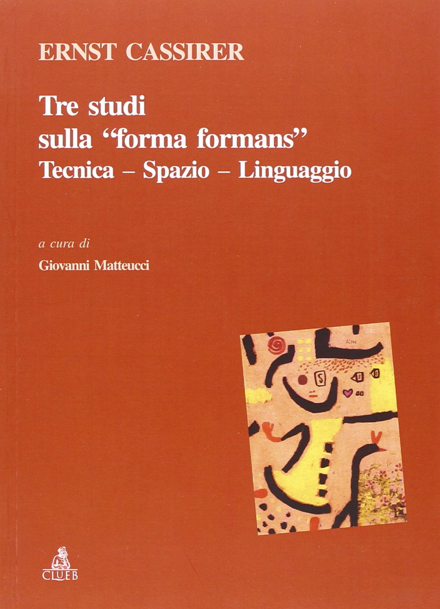 Tre studi sulla «forma formans». Tecnica, spazio, linguaggio book