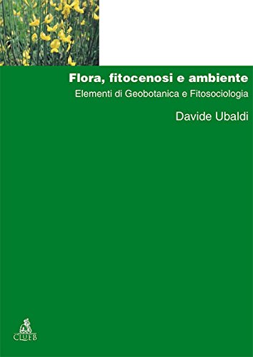 Flora, fitocenosi e ambiente. Elementi di geobotanica e fitosociologia book