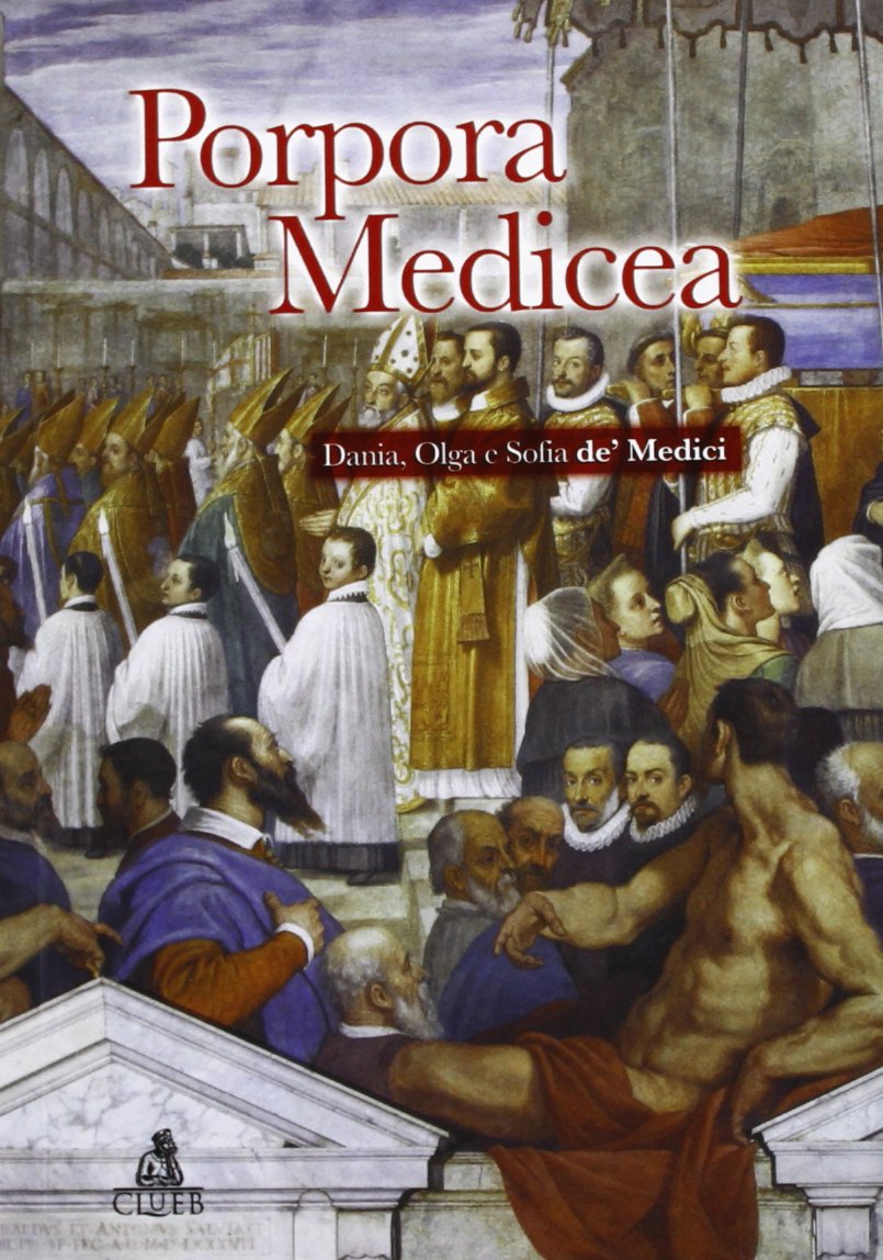 Porpora medicea. Diana, Olga e Sofia de' Medici Contemporary literature