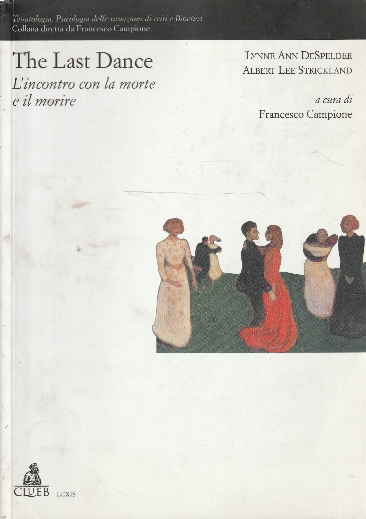 The last dance. L'incontro con la morte e il morire (Lexis. Tanatologia) Death & Mourning