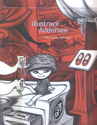 Illustrare Andersen. Ediz. italiana e inglese. Catalogo della mostra (Bologna, 14 aprile 2005-15 maggio 2005) Film, Art & Culture