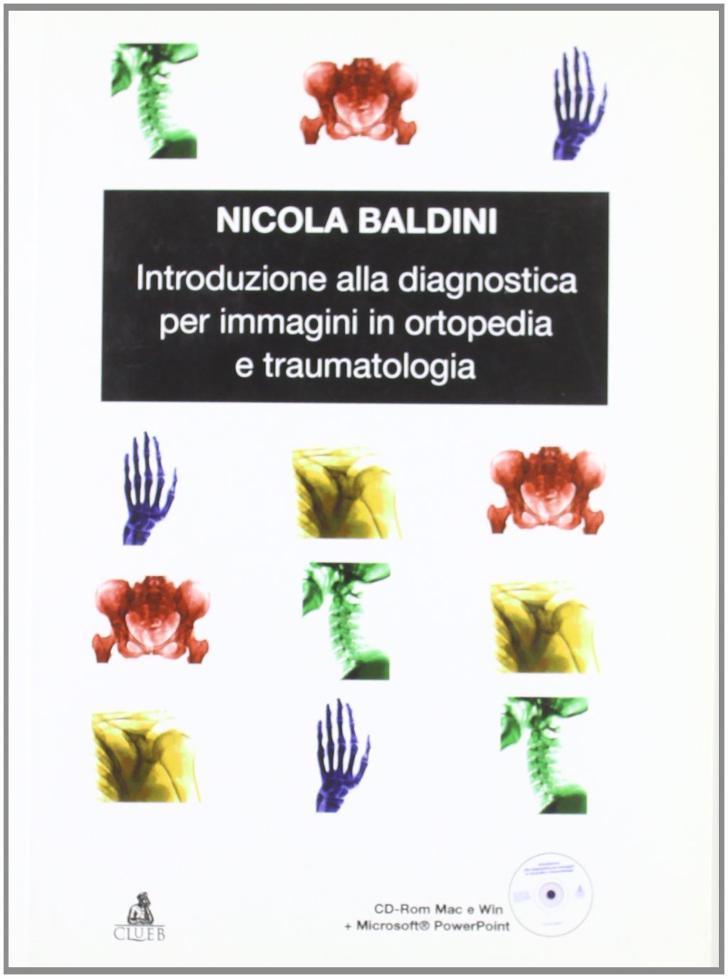Introduzione alla diagnostica per immagini in ortopedia e traumatologia. Con CD-ROM Medicine