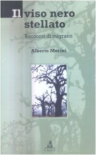 Il viso nero stellato. Racconti di migranti Books