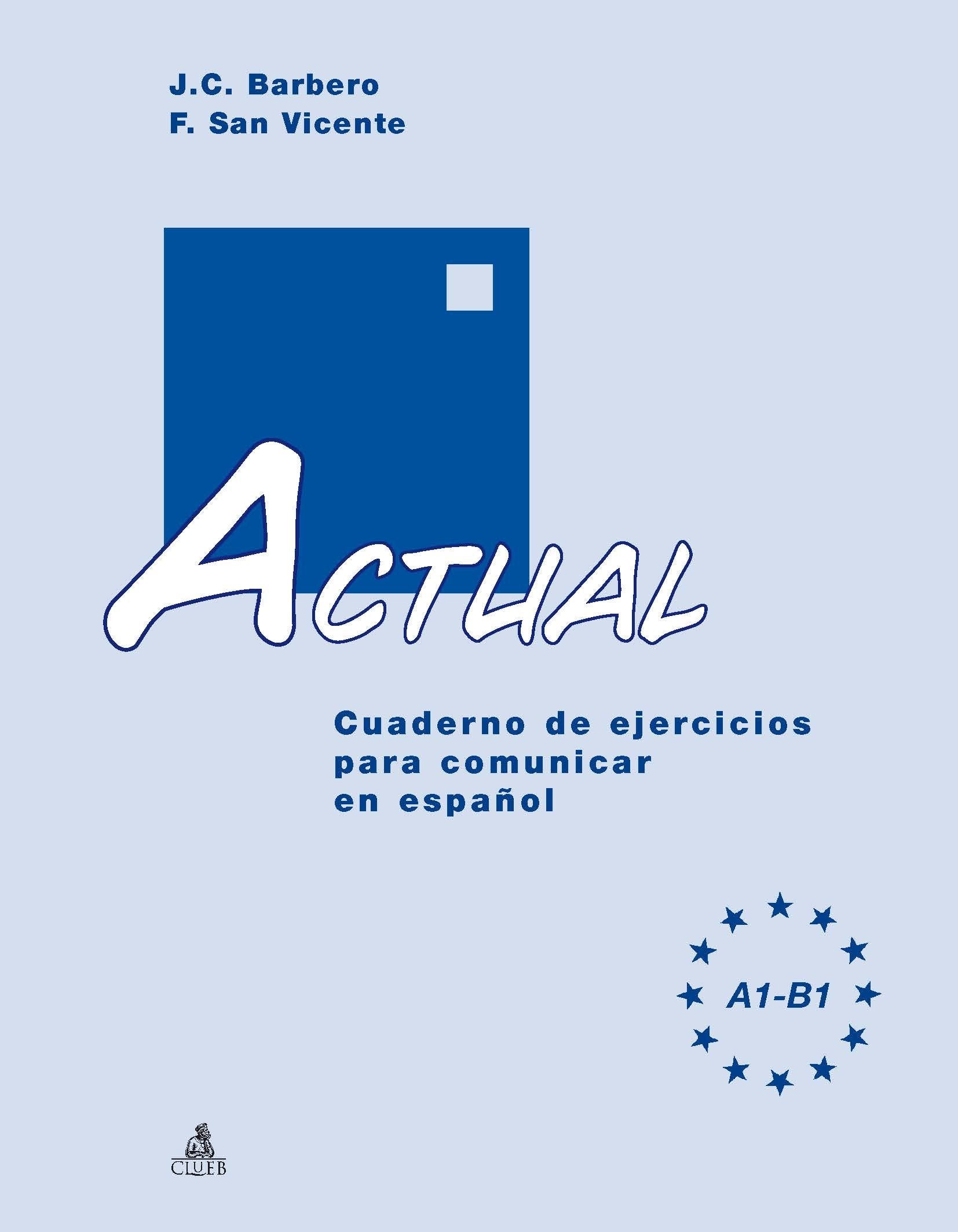 Actual. Cuaderno de ejercicios para comunicar en español Foreign Languages ​​& Dictionaries
