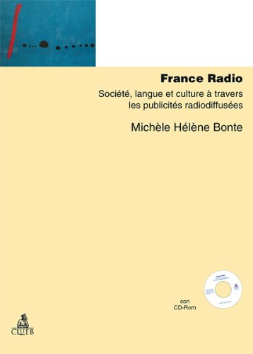 France Radio. Société, langue et culture à travers les publicités radiodiffusées. Con CD-ROM book