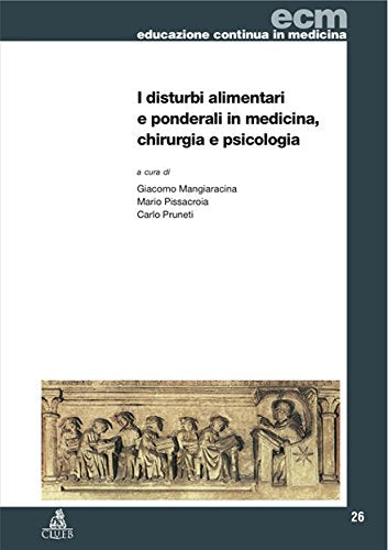 Disturbi alimentari e ponderali in medicina, chirurgia e psicologia (Educazione continua in medicina) Medicine