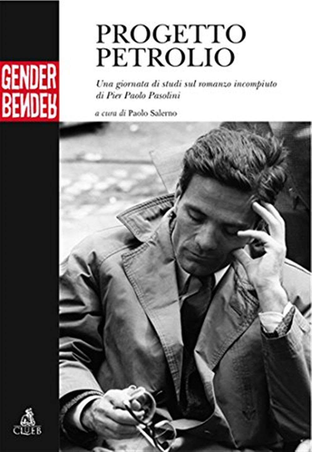 Progetto petrolio. Una giornata di studi sul romanzo incompiuto di Pier Paolo Pasolini Contemporary literature