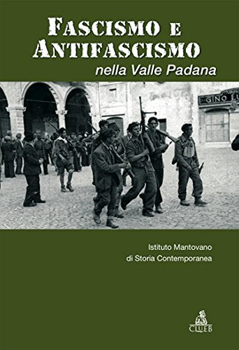 Fascismo e antifascismo nella valle padana (Passato futuro) Social Sciences