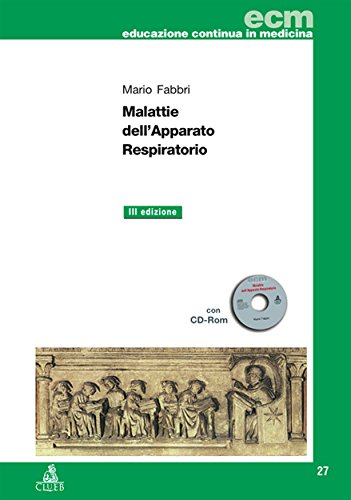 Malattie dell'apparato respiratorio. Con CD-ROM (Educazione continua in medicina) Medicine