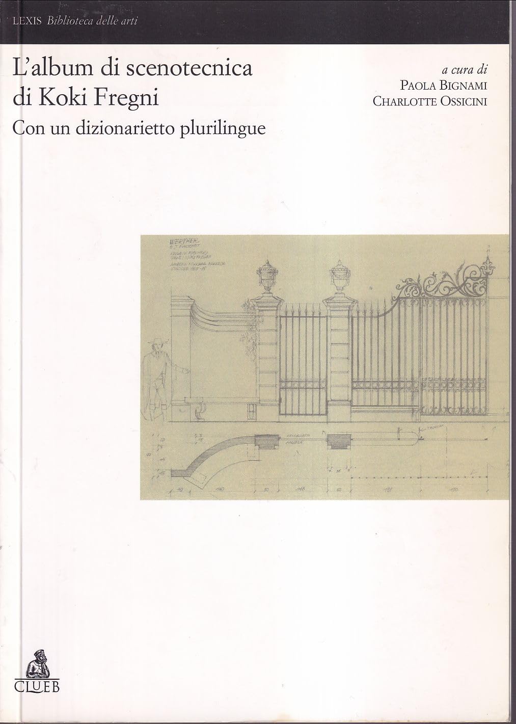L'album di scenotecnica di Koki Fregni (Lexis. Biblioteca delle arti) Film, Art & Culture