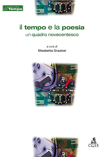 Il tempo e la poesia. Un quadro novecentesco book