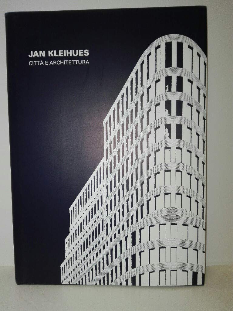 Architettura. Jan Kleihues. Città e architettura (Vol. 33) Architecture
