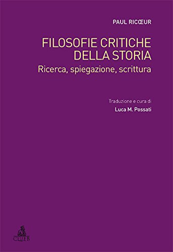 Filosofie critiche della storia. Ricerca, spiegazione, scrittura book