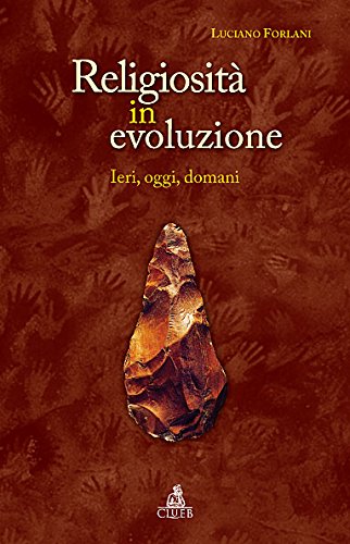 Religiosità in evoluzione. Ieri, oggi, domani Books