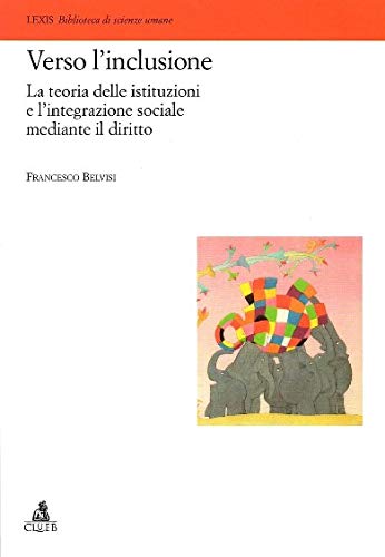 Verso l'inclusione. La teoria delle istituzioni e l'integrazione sociale mediante il diritto book