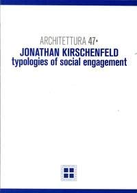 Architettura. Vol. 47: Jonathan Kirschenfeld Bernd Albers. Architecture