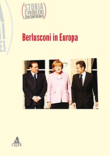 Berlusconi in Europa. Storia e problemi contemporanei book